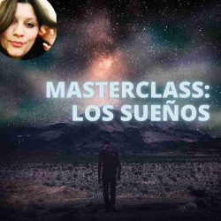 Masterclass: Los Sueños